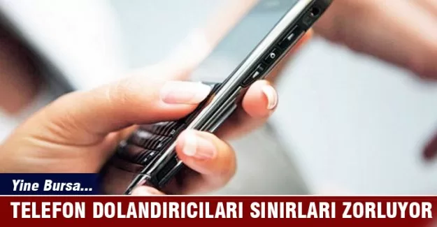 Telefon dolandırıcıları sınırları zorluyor
