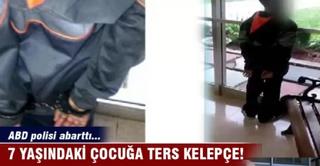 7 yaşındaki çocuğa ters kelepçe