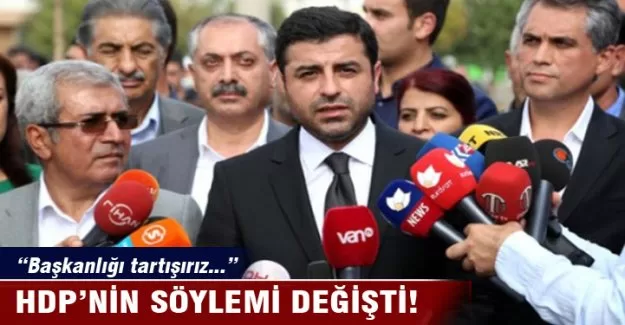 HDP'nin söylemi değişti!