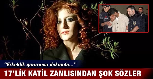 "Erkeklik gururuma dokundu bende öldürdüm!"