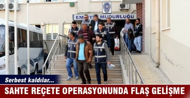 Sahte reçete operasyonu: Tüm şüpheliler serbest