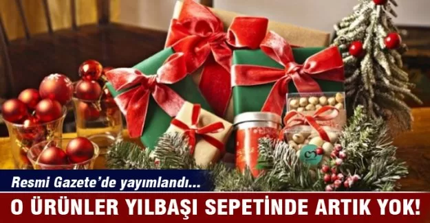 O ürünler yılbaşı sepetinde artık olmayacak!