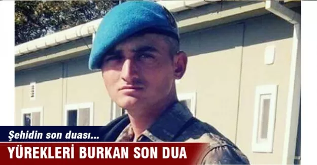 Şehidin son duası yürekleri dağladı