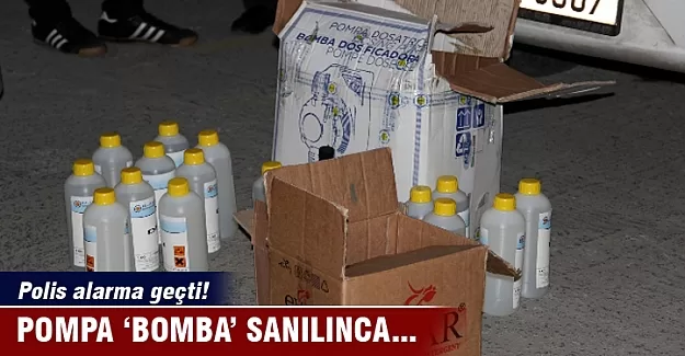 Pompa ’bomba’ sanılınca emniyet alarma geçti