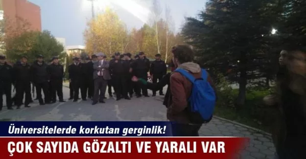 Üniversitelerde gerginlik! Çok sayıda yaralı ve gözaltı