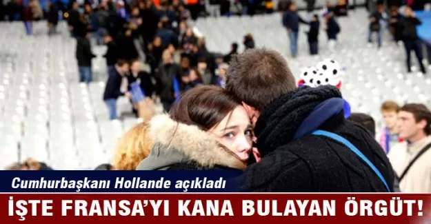 Fransa'yı kana bulayan örgüt açıklandı!