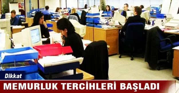 Dikkat! Memurluk tercihleri başladı