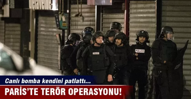 Paris'te terör operasyonu: 3 terörist öldürüldü, , 5'i yakalandı