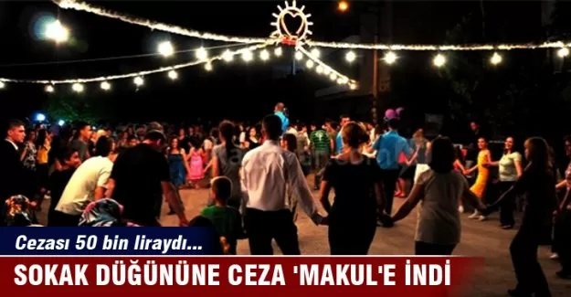 Sokak düğününe ceza 'makul'e indi