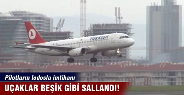 Pilotların lodosla imtihanı