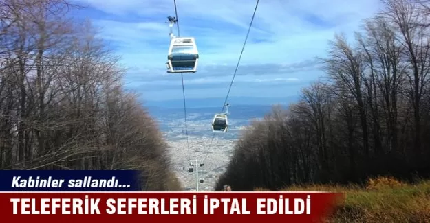 Teleferik seferleri iptal edildi