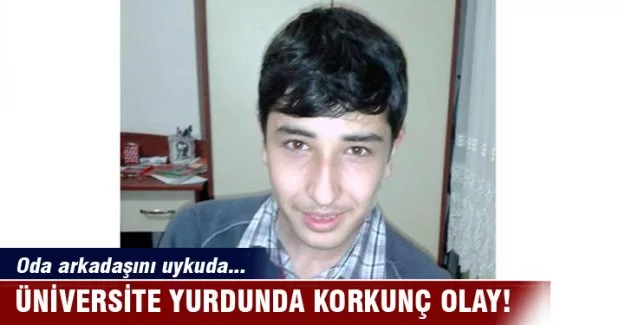 Üniversite yurdunda vahşet!