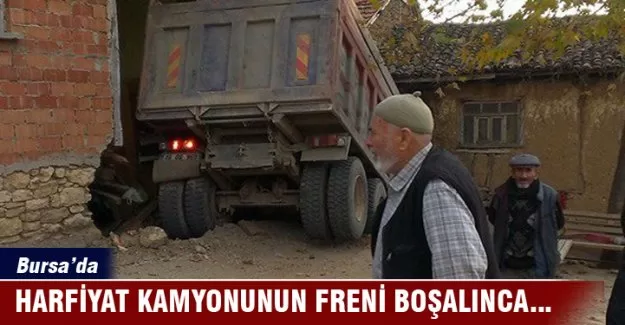 Harfiyat kamyonunun freni boşalınca