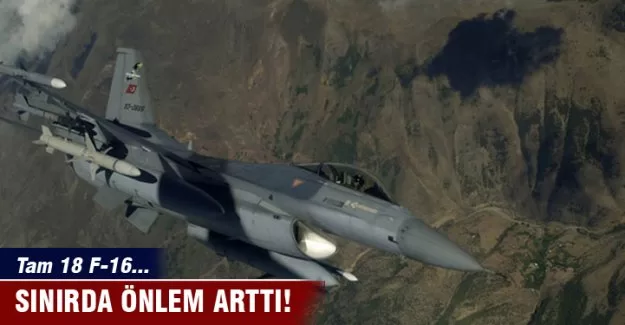 Sınırda önlem arttı!