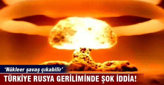 Türkiye Rusya geriliminde şok iddia