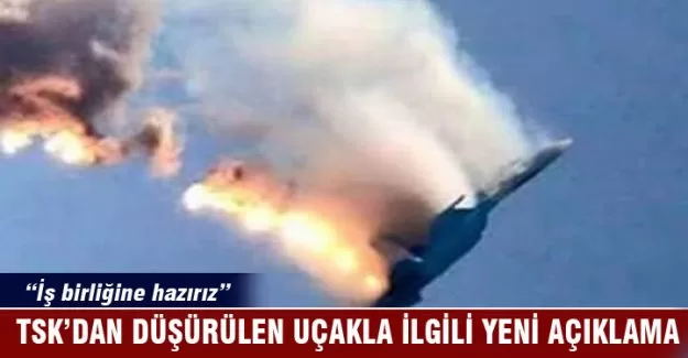 TSK’dan düşürülen uçakla ilgili yeni açıklama