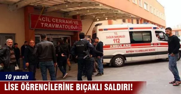 Lise öğrencilerine bıçaklı saldırı!