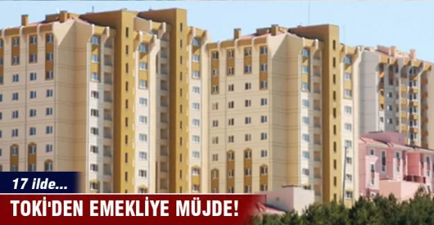 TOKİ'den emekliye müjde