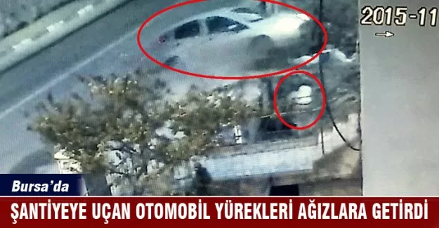 Şantiyeye uçan otomobil yürekleri ağızlara getirdi