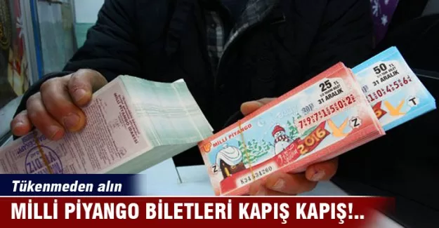 Milli Piyango biletleri kapış kapış!..