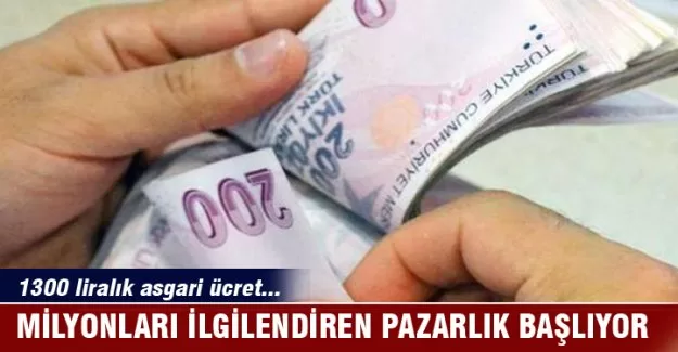 Milyonları ilgilendiren 1300 lira pazarlığı başlıyor