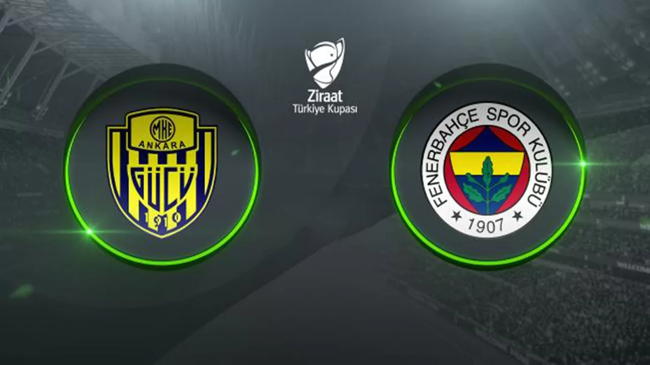 Ziraat Türkiye Kupası Çeyrek Finalinde Ankaragücü ile Fenerbahçe Karşı Karşıya