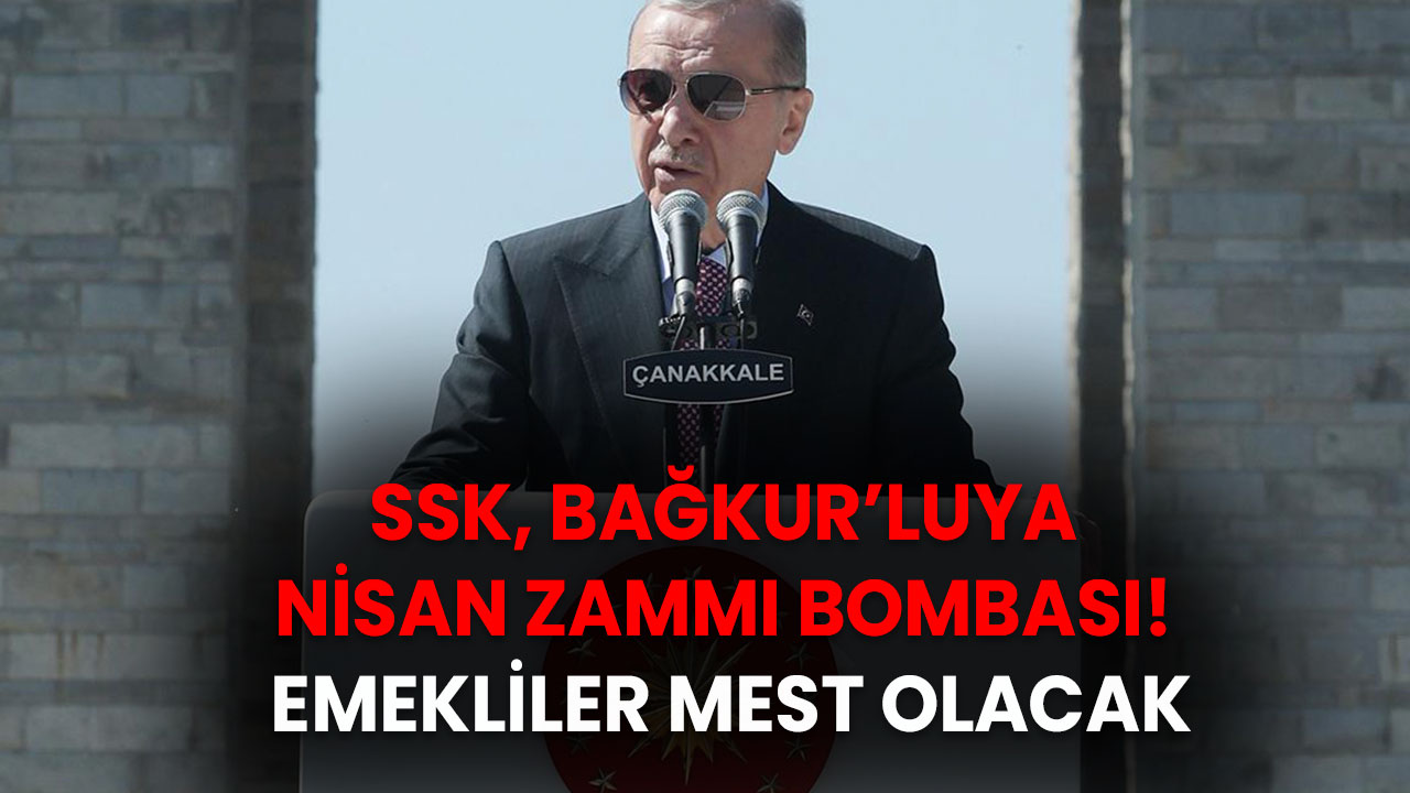 SSK, Bağkur emeklisine Nisan zammı bombası! Emekliler mest olacak