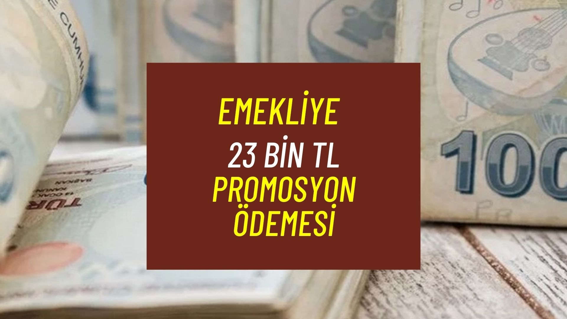 Emekli promosyonunda büyük sürpriz! 23 bin TL promosyon ödemesi