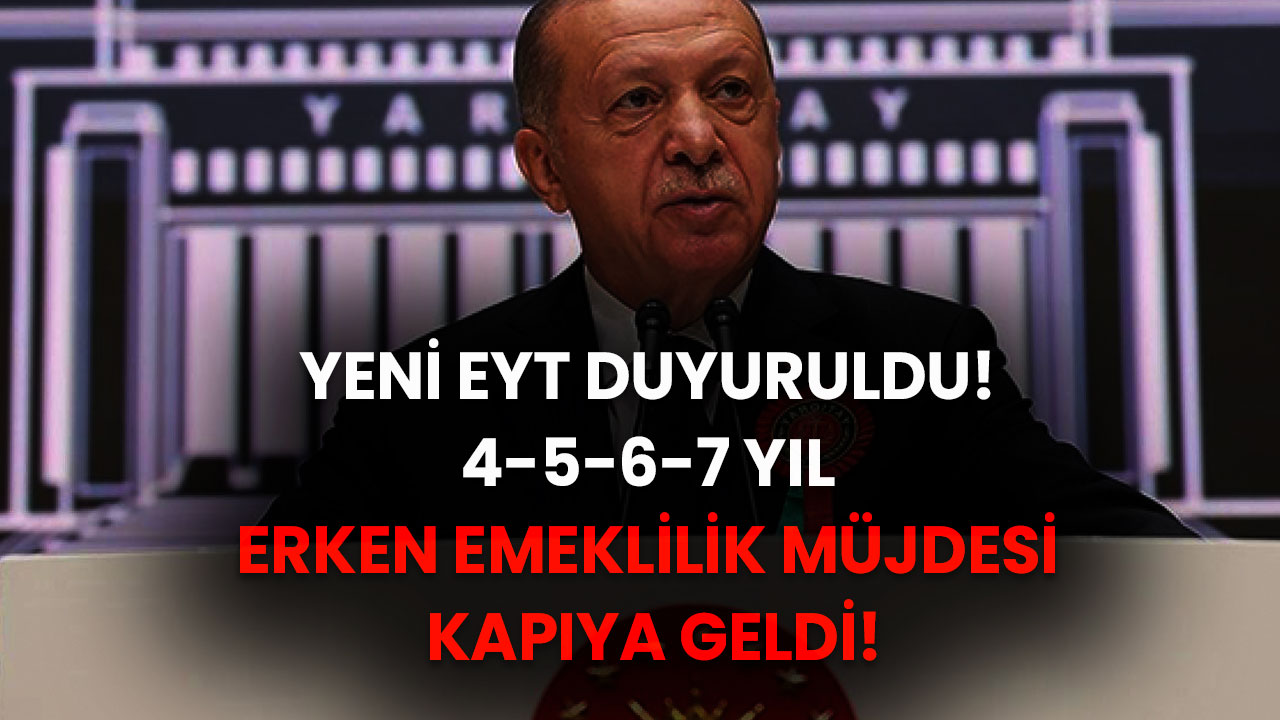 Yeni 2.EYT Duyuruldu! 4-5-6-7 Yıl Erken Emeklilik Müjdesi Kapıya Geldi