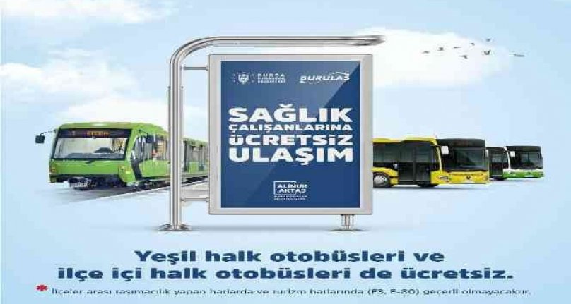 Bursa'da sağlık çalışanlarının ücretsiz ulaşım hakkının süresi uzatıldı