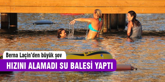Berna Laçin şov yaptı