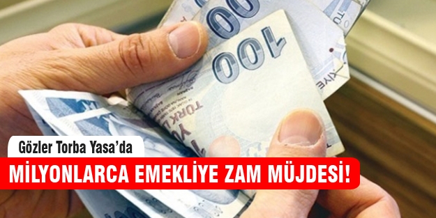 Emekliye zam müjdesi!