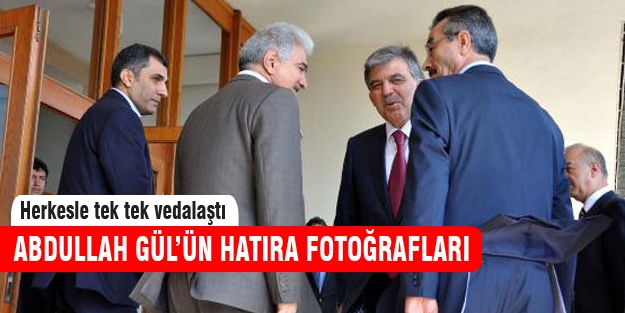 Gül'ün "veda" fotoğrafları