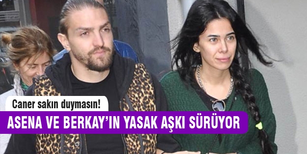 Asena Erkin ile Berkay'ın yasak aşkı devam ediyor!