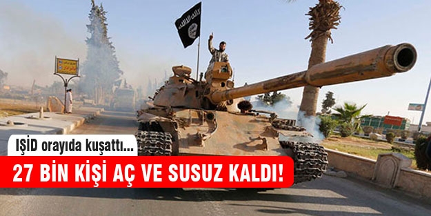 IŞİD orayıda kuşattı