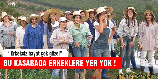 Sadece kadınların yaşadığı kasaba