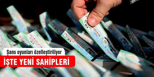 Şans oyunları özelleştiriliyor