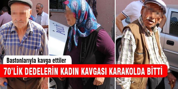 70'lik dedelerin bastonlu “kadın“ kavgası