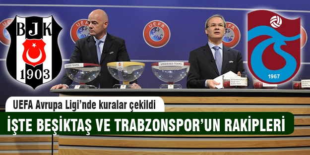 UEFA Avrupa Ligi'nde rakipler belli oldu!