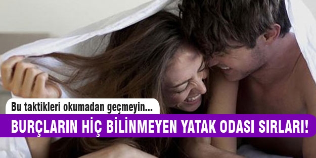 Burçların bilinmeyen yatak odası sırları...