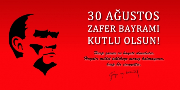 30 Ağustos Zafer Bayramımız kutlu olsun!