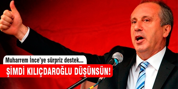 Muharrem İnce'ye sürpriz destek