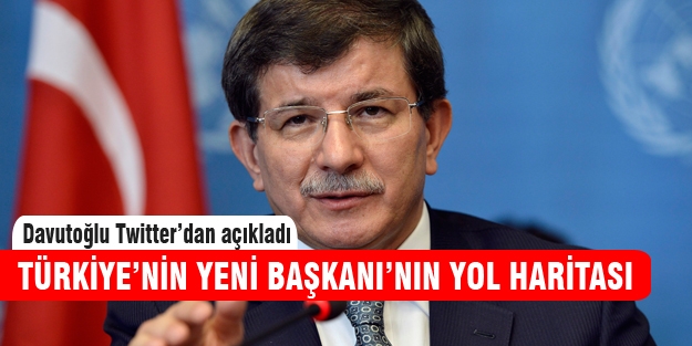 Davutoğlu yol haritasını açıkladı