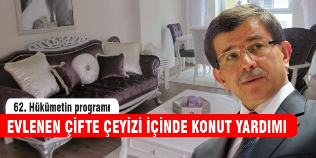 Evlenen çiftlere çeyizi içinde konut yardımı!