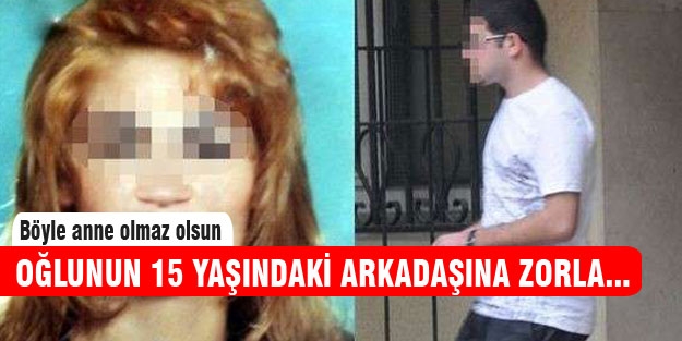 Oğlunun arkadaşıyla ilişkiye girdi!