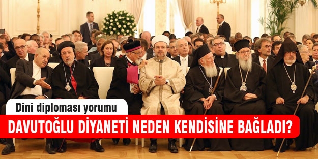 Davutoğlu'ndan "dini diplomasi" atağı