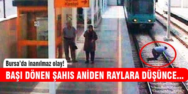 Bursa'da başı dönen kişi raylara düştü