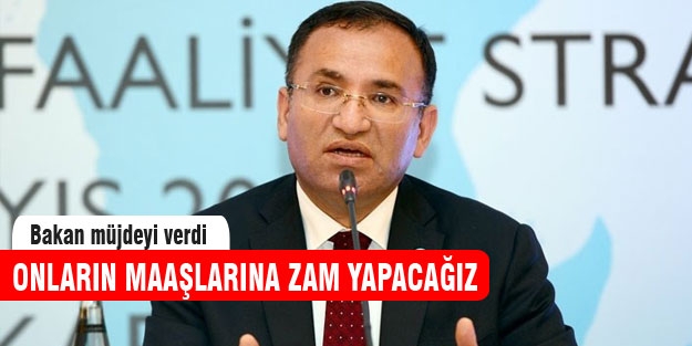 Bekir Bozdağ zam müjdesini verdi!