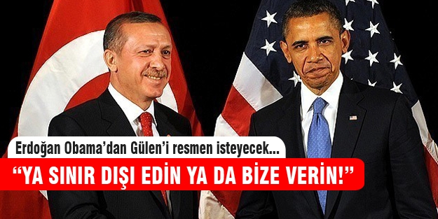 Erdoğan Obama'dan Fethullah Gülen'i resmen isteyecek