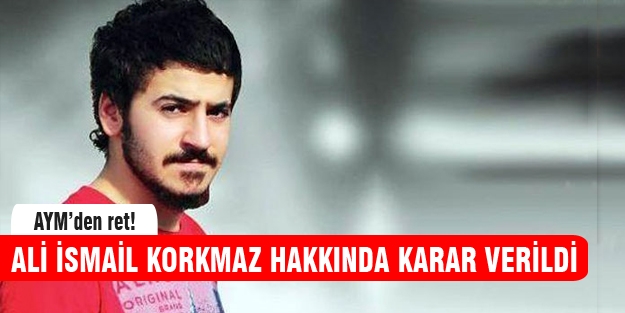 Anayasa Mahkemesi'nden Ali İsmail Korkmaz kararı!